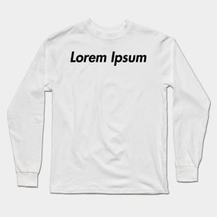 Lorem Ipsum Long Sleeve T-Shirt